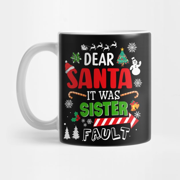 Dear Santa It Was My Sisters Fault Christmas Funny Chirtmas Gift by intelus